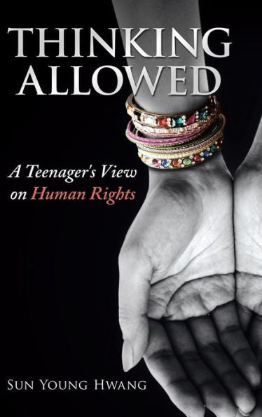Thinking Allowed: A Teenager's View On Human Rights