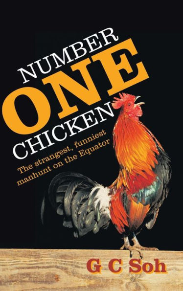Number One Chicken: The Strangest, Funniest Manhunt On The Equator