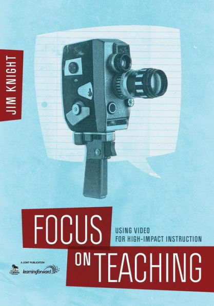 Focus On Teaching: Using Video For High-Impact Instruction