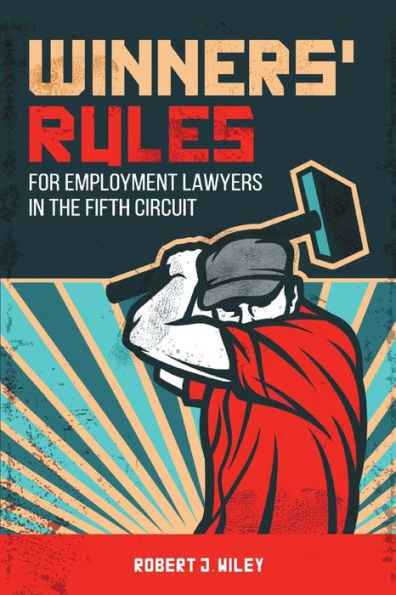 Winners' Rules For Employment Lawyers In The Fifth Circuit