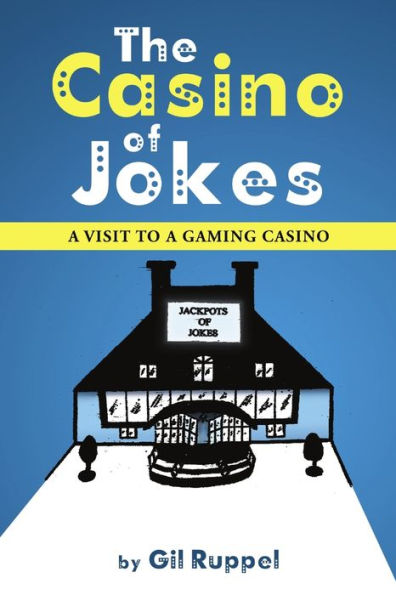 The Casino Of Jokes: A Visit To A Gaming Casino