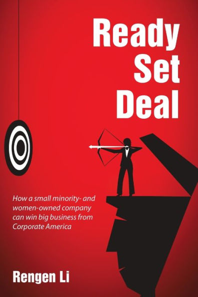 Ready, Set, Deal: How A Small Minority- And Women-Owned Company Can Win Big Business From Corporate America