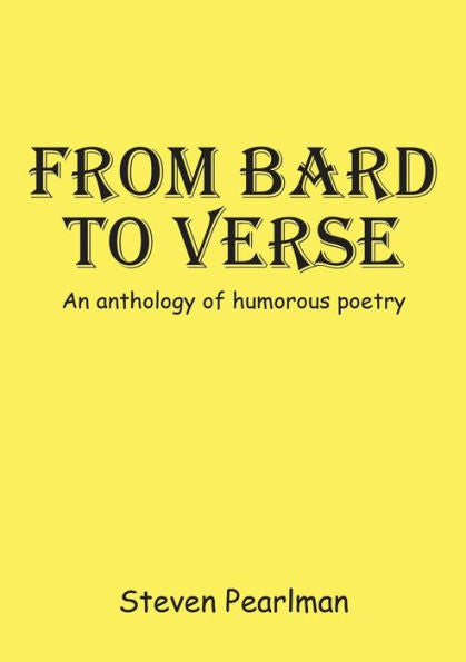 From Bard To Verse: An Anthology Of Humorous Poetry