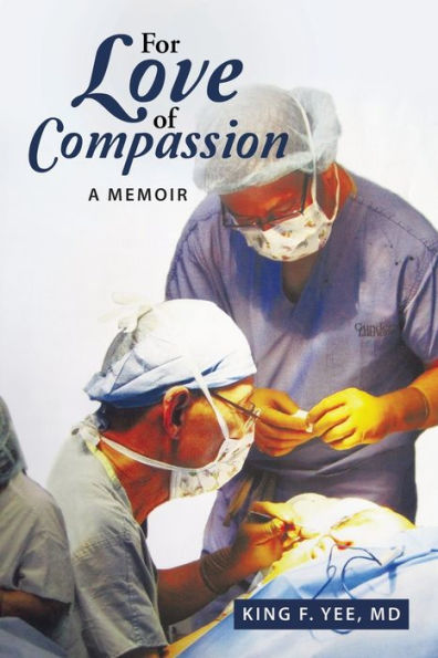 For Love Of Compassion: A Memoir