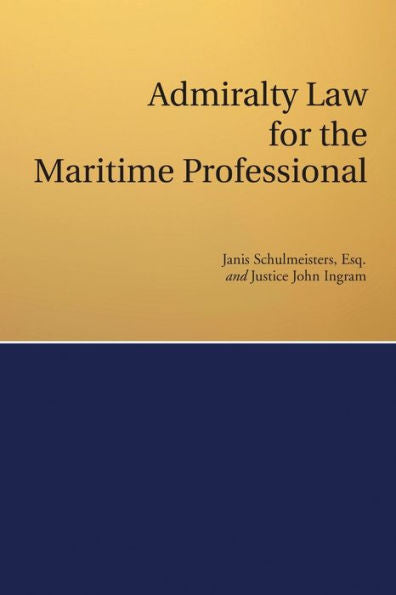 Admiralty Law For The Maritime Professional