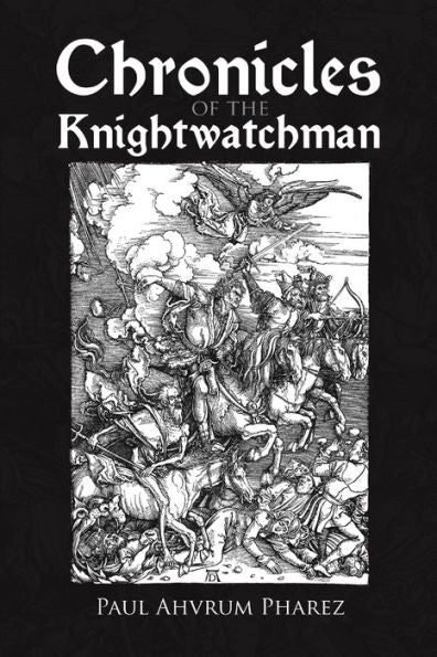 Chronicles Of The Knightwatchman