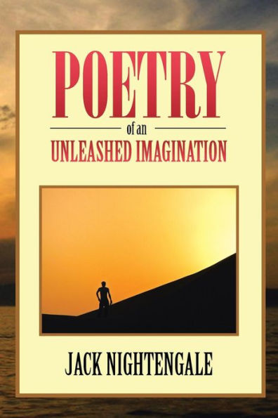 Poetry Of An Unleashed Imagination