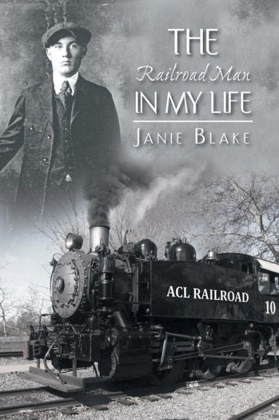 The Railroad Man In My Life