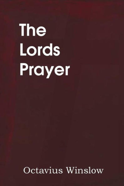 The Lords Prayer, Its Spirit And Its Teaching