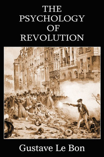 The Psychology Of Revolution