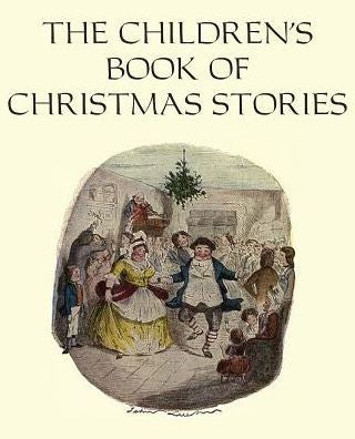 The Children's Book Of Christmas Stories