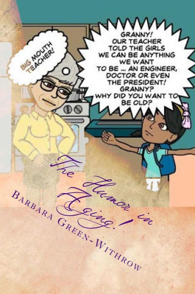 The Humor In Aging!: Enjoy The Next Passage Of Life