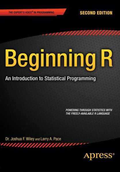 Beginning R: An Introduction To Statistical Programming