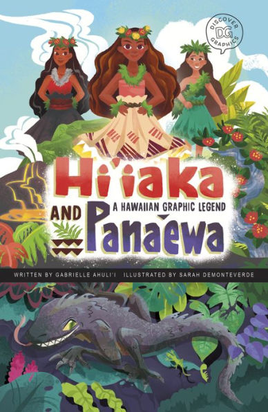Hi'Iaka And Pana'Ewa (Discover Graphics: Global Folktales) - 9781484672853