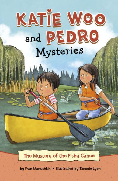 The Mystery Of The Fishy Canoe (Katie Woo And Pedro Mysteries) - 9781484673935