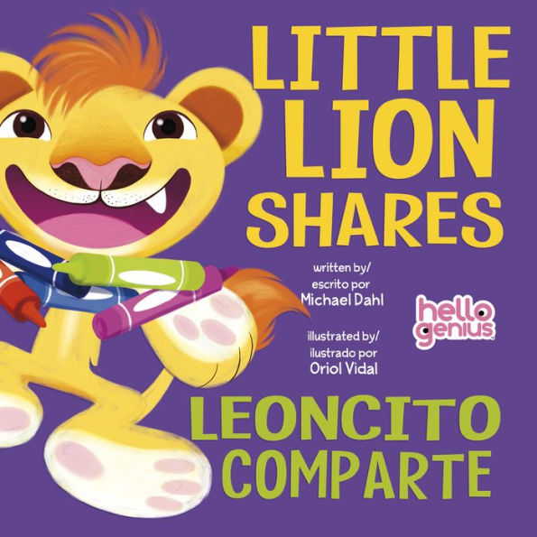 Little Lion Shares / Le?ncito Comparta (Hello Genius) (English and Spanish Edition)