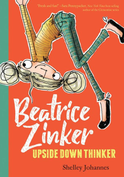 Beatrice Zinker, Upside Down Thinker (Beatrice Zinker, Upside Down Thinker, 1) - 9781484768143