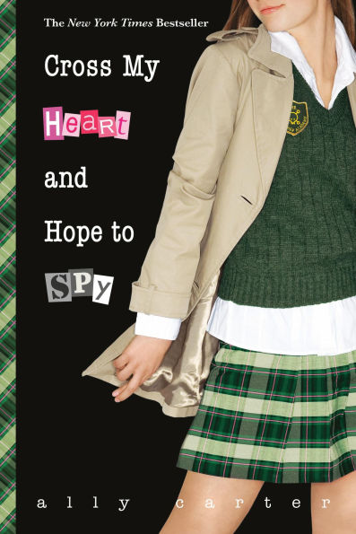 Cross My Heart And Hope To Spy (Gallagher Girls, 2)