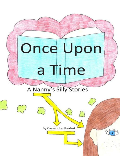 Once Upon A Time: A Nanny's Silly Stories