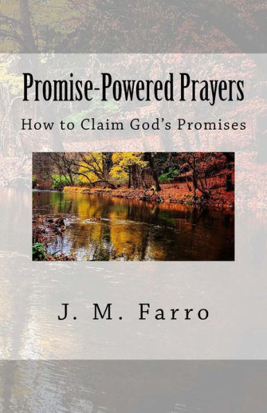 Promise-Powered Prayers: How To Claim God's Promises