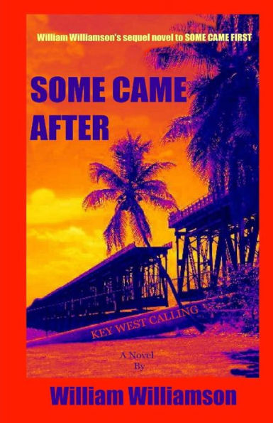 Some Came After, Key West Calling