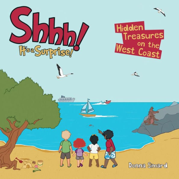 Shhh! It's A Surprise!: Hidden Treasures On The West Coast