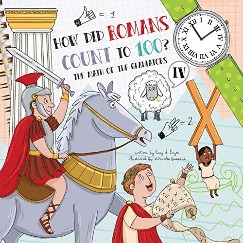 How Did Romans Count To 100? Introducing Roman Numerals (How Do)