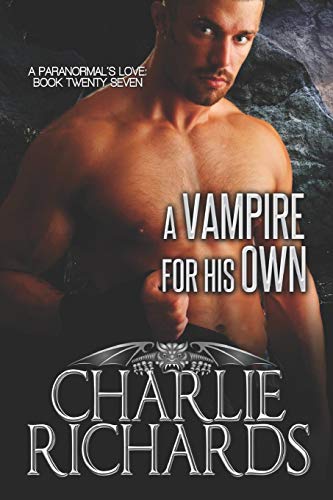 A Vampire For His Own (A Paranormal's Love)