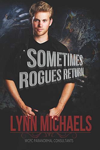 Sometimes Rogues Return (WCPC Paranormal Consultants)