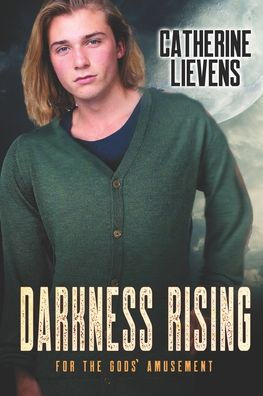 Darkness Rising (For The Gods’ Amusement)