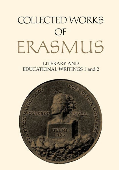 Collected Works Of Erasmus: Literary And Educational Writings, 1 And 2