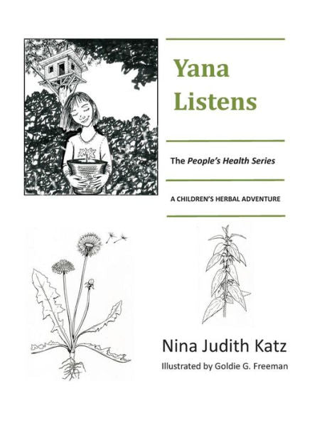 Yana Listens: A Children's Herbal Adventure Story (The People's Health Series)