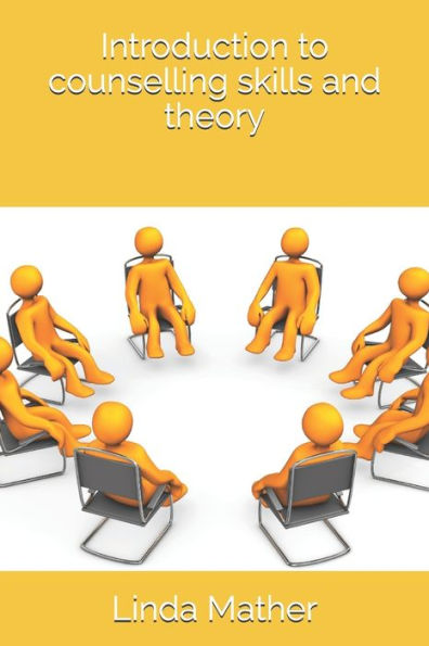 Introduction To Counselling Skills And Theory