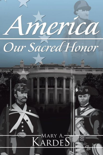 America: Our Sacred Honor