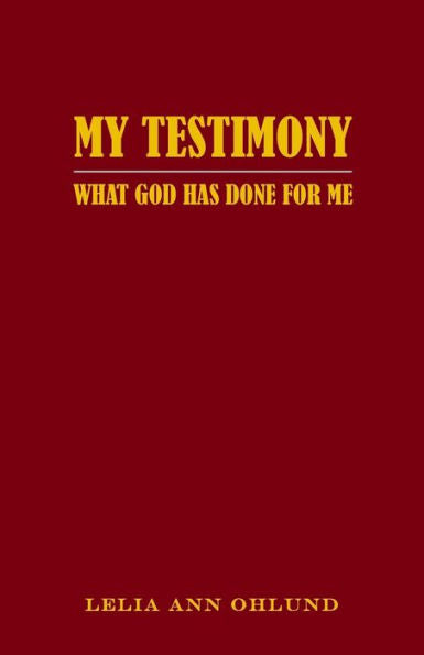My Testimony: What God Has Done For Me