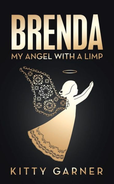 Brenda: My Angel With A Limp