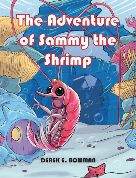 The Adventure Of Sammy The Shrimp