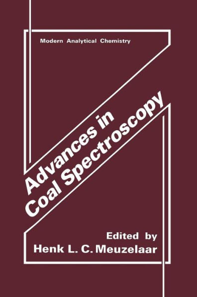 Advances In Coal Spectroscopy (Modern Analytical Chemistry)
