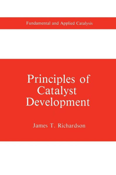 Principles Of Catalyst Development (Fundamental And Applied Catalysis)