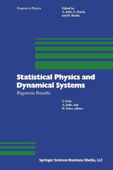 Statistical Physics And Dynamical Systems: Rigorous Results (Progress In Mathematical Physics, 10)