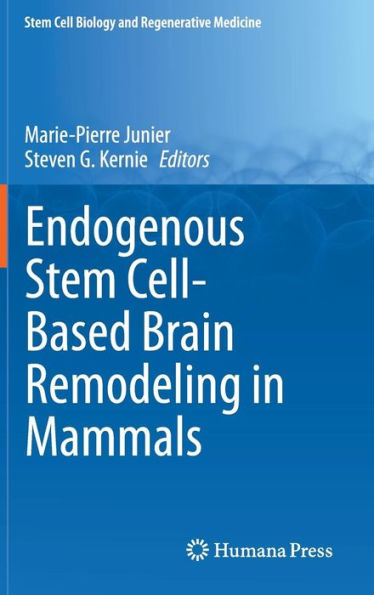 Endogenous Stem Cell-Based Brain Remodeling In Mammals (Stem Cell Biology And Regenerative Medicine)