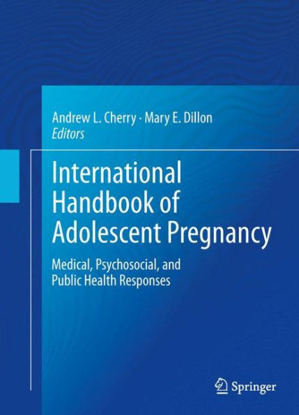 International Handbook Of Adolescent Pregnancy: Medical, Psychosocial, And Public Health Responses
