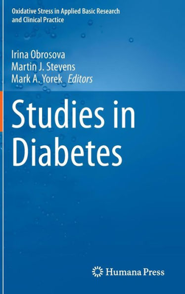 Studies In Diabetes (Oxidative Stress In Applied Basic Research And Clinical Practice)