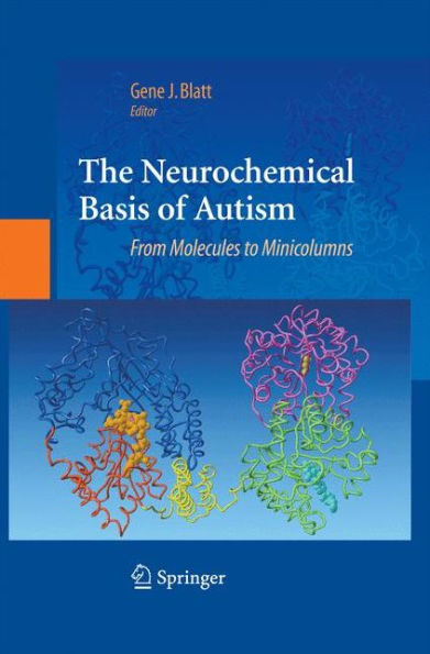 The Neurochemical Basis Of Autism: From Molecules To Minicolumns