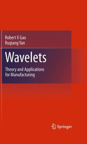 Wavelets: Theory And Applications For Manufacturing