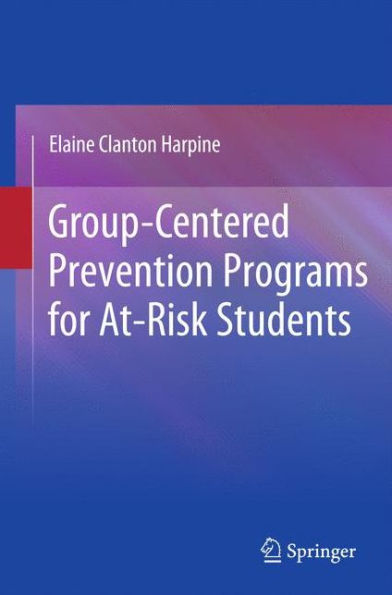 Group-Centered Prevention Programs For At-Risk Students