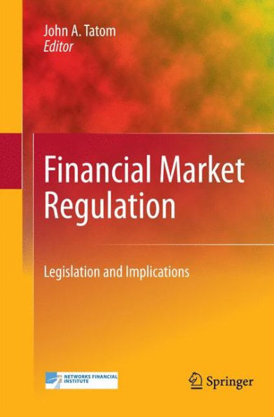 Financial Market Regulation: Legislation And Implications