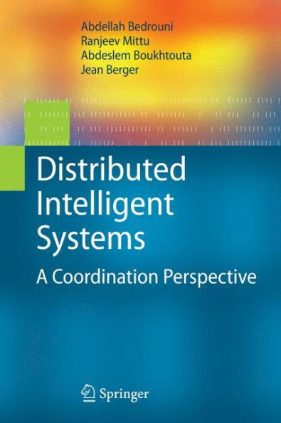 Distributed Intelligent Systems: A Coordination Perspective