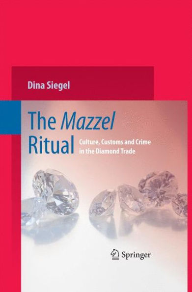 The Mazzel Ritual: Culture, Customs And Crime In The Diamond Trade