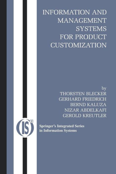 Information And Management Systems For Product Customization (Integrated Series In Information Systems, 7)
